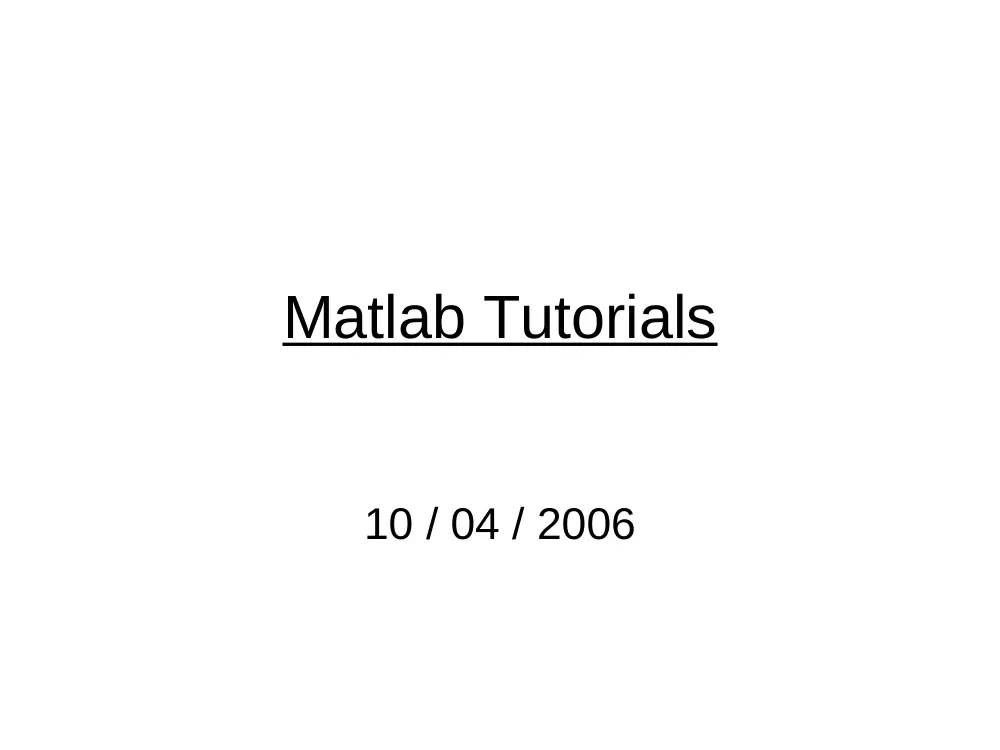 CSC 422 Tutorial MATLAB I, Spring 2012, page 1
