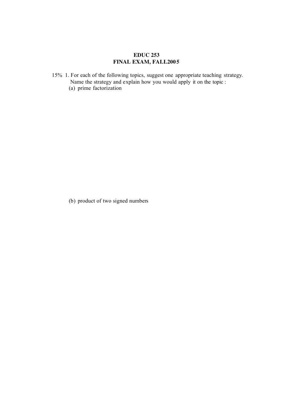 EDUC 253 Final, Fall 2005, page 1